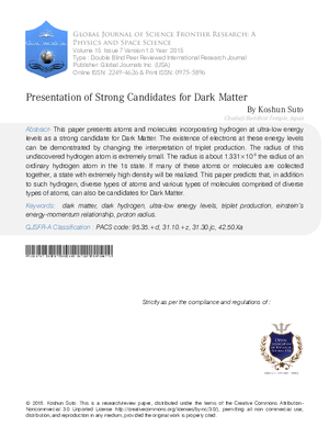 Presentation of Strong Candidates for Dark Matter