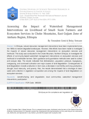 Assessing the Impact of Watershed Management Interventions on Livelihood of Small- Scale Farmers and Ecosystem Services in Choke Mountains, East Gojjam Zone of Amhara Region, Ethiopia