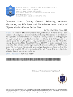 Quantum Scalar Gravity General Relativity, Quantum Mechanics, The Life Force and Multi-Dimensional Motion of Objects within a Cosmic Scalar Flow