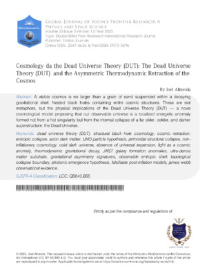The Dead Universe Theory (DUT): The Cosmology of the Asymmetric Thermodynamic Retraction of the Cosmos - Review Article